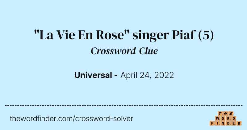 "La Vie En Rose" singer Piaf crossword clue image