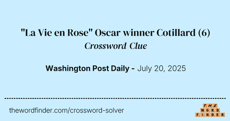 "La Vie en Rose" Oscar winner Cotillard crossword clue image