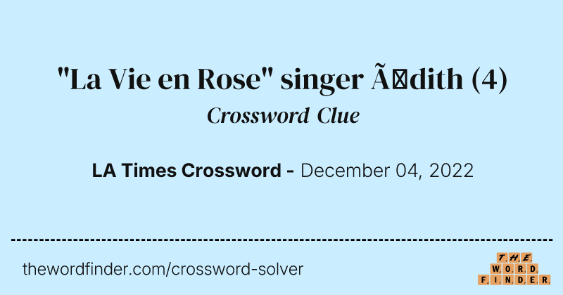 "La Vie en Rose" singer Édith crossword clue image