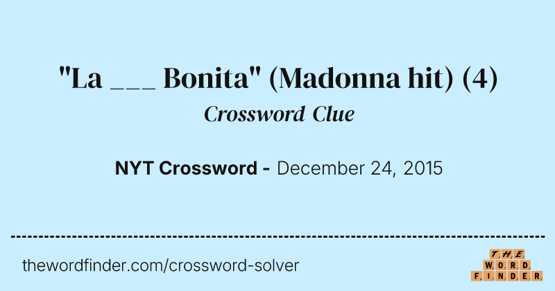 "La ___ Bonita" (Madonna hit) crossword clue image