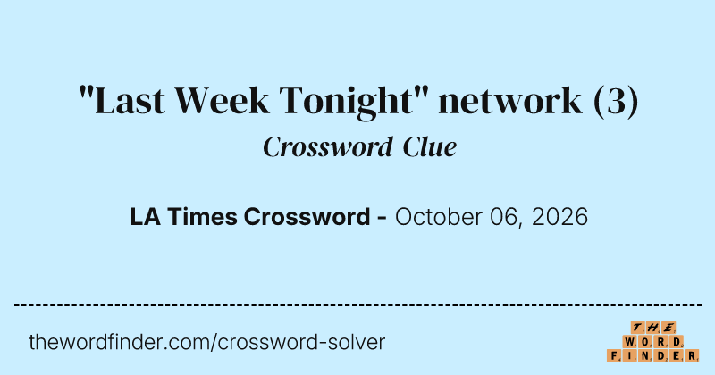 "Last Week Tonight" network crossword clue image
