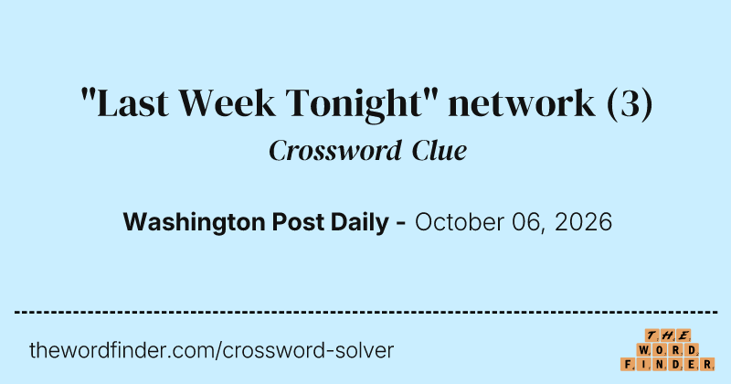 "Last Week Tonight" network crossword clue image