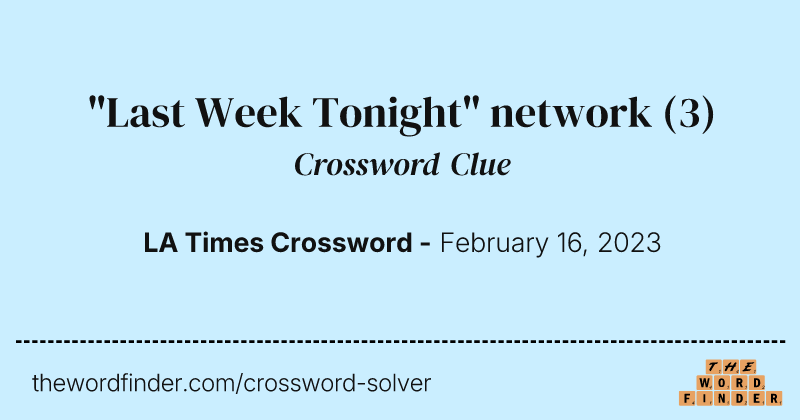 "Last Week Tonight" network crossword clue image