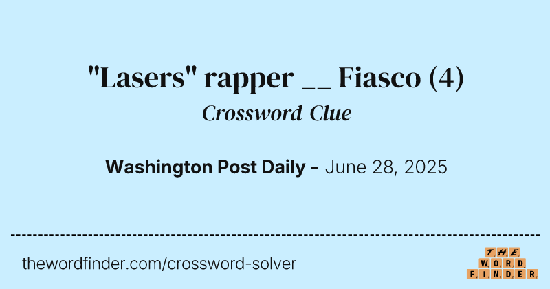 "Lasers" rapper __ Fiasco crossword clue image