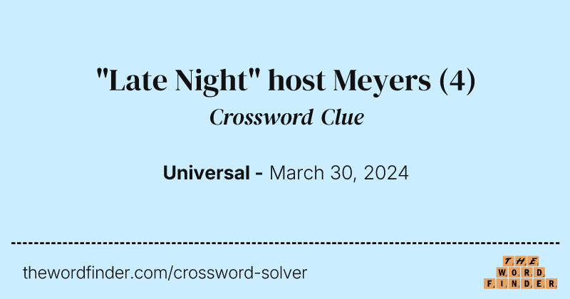 "Late Night" host Meyers crossword clue image