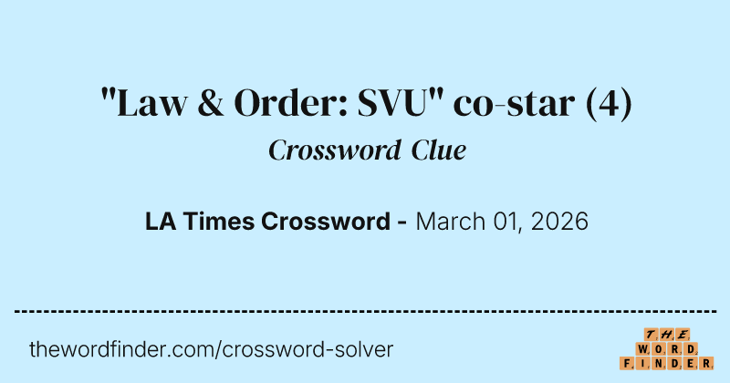 "Law & Order: SVU" co-star crossword clue image