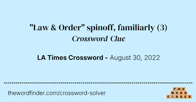 "Law & Order" spinoff, familiarly crossword clue image