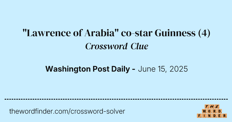 "Lawrence of Arabia" co-star Guinness crossword clue image