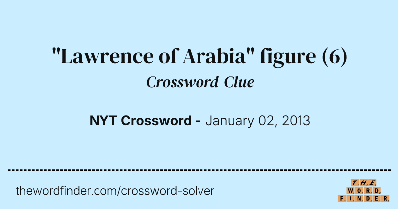 "Lawrence of Arabia" figure crossword clue image