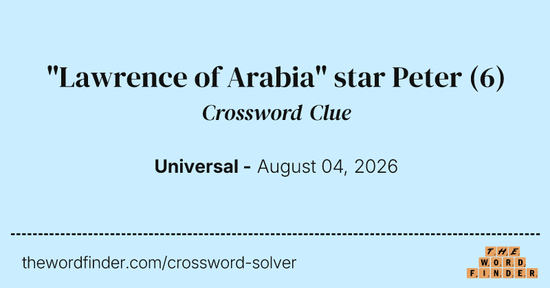 "Lawrence of Arabia" star Peter crossword clue image
