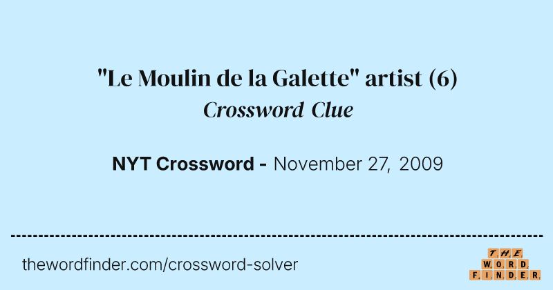 "Le Moulin de la Galette" artist crossword clue image