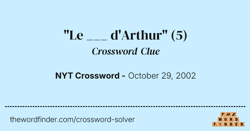 "Le ___ d'Arthur" crossword clue image