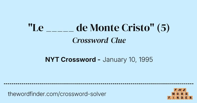 "Le _____ de Monte Cristo" crossword clue image
