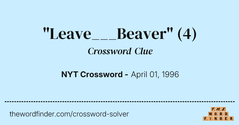 "Leave___Beaver" crossword clue image