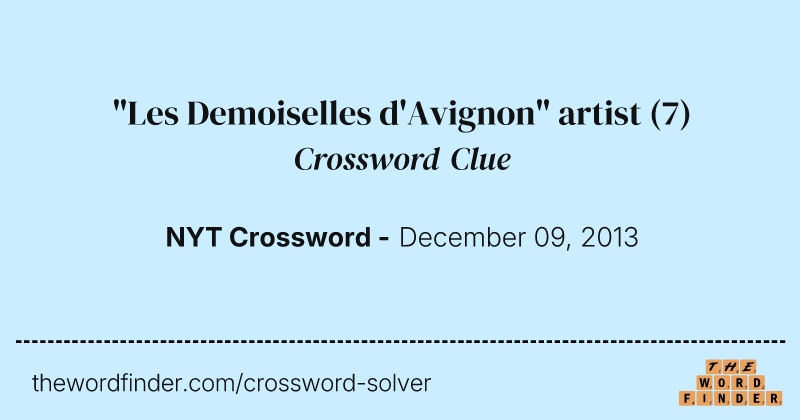 "Les Demoiselles d'Avignon" artist crossword clue image
