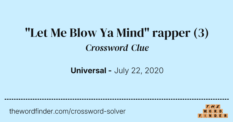 "Let Me Blow Ya Mind" rapper crossword clue image