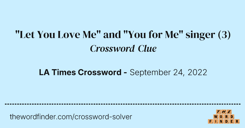 "Let You Love Me" and "You for Me" singer crossword clue image