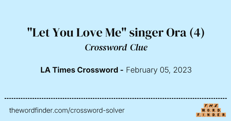 "Let You Love Me" singer Ora crossword clue image