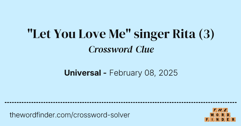 "Let You Love Me" singer Rita crossword clue image