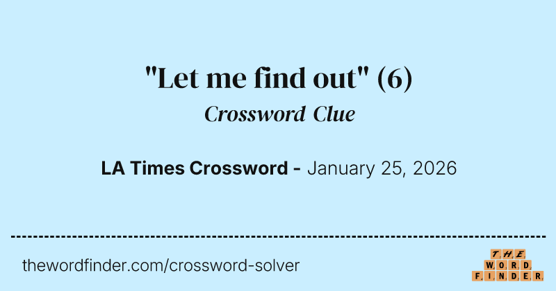 "Let me find out" crossword clue image