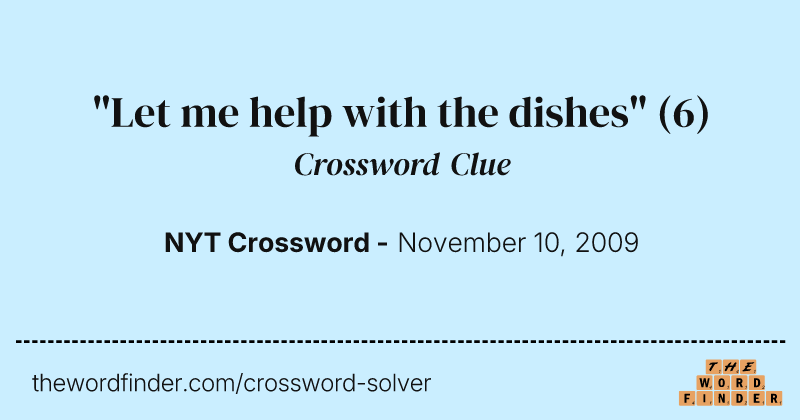 "Let me help with the dishes" crossword clue image