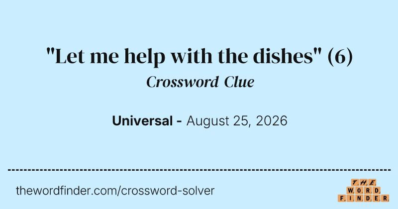 "Let me help with the dishes" crossword clue image