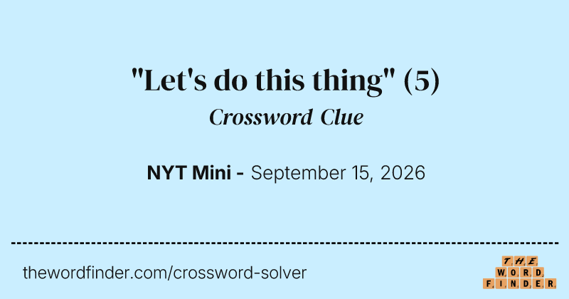 "Let's do this thing" crossword clue image