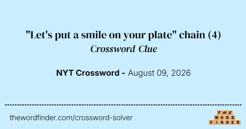 "Let's put a smile on your plate" chain crossword clue image