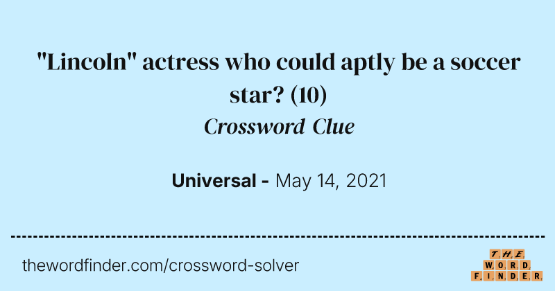 "Lincoln" actress who could aptly be a soccer star? crossword clue image