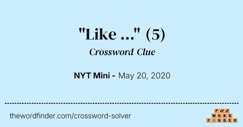 "Like ..." crossword clue image