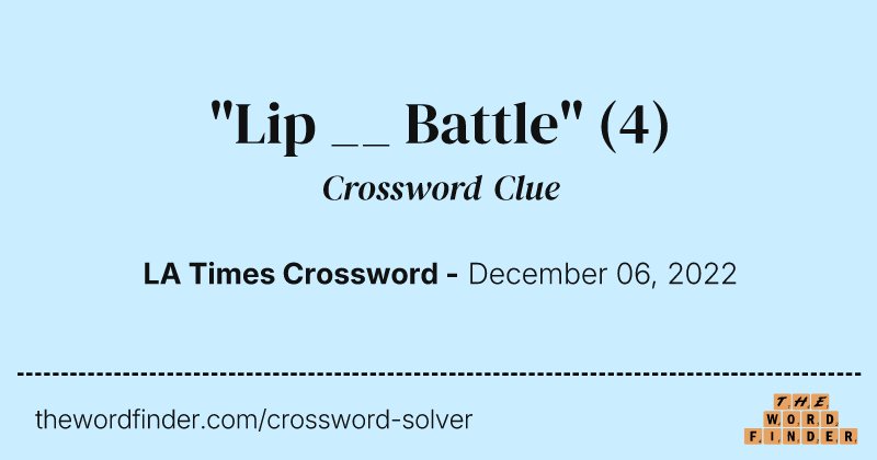 "Lip __ Battle" crossword clue image