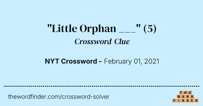 "Little Orphan ___" crossword clue image