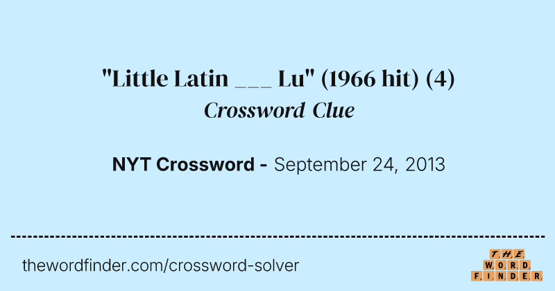 "Little Latin ___ Lu" (1966 hit) crossword clue image