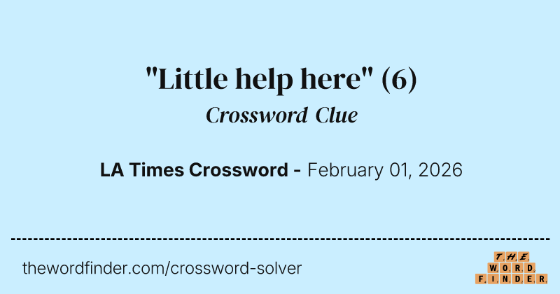 "Little help here" crossword clue image