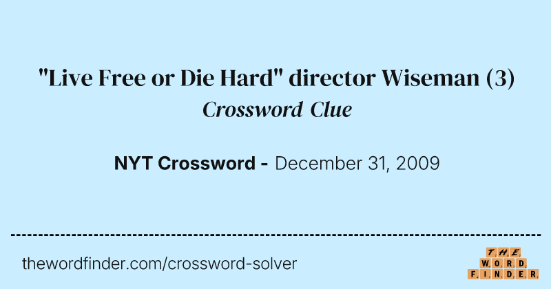 "Live Free or Die Hard" director Wiseman crossword clue image