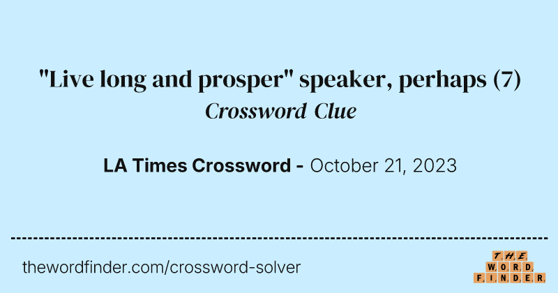 "Live long and prosper" speaker, perhaps crossword clue image
