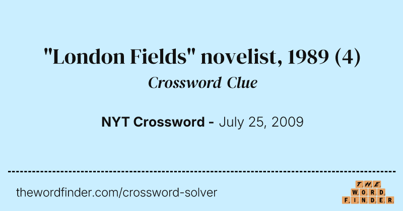 "London Fields" novelist, 1989 crossword clue image