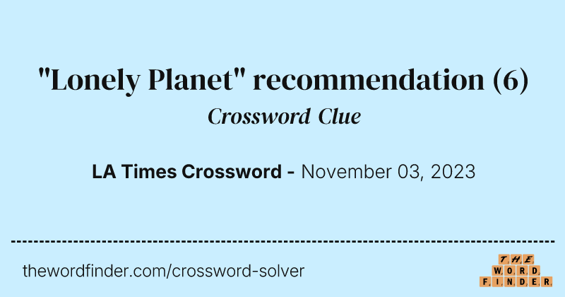 "Lonely Planet" recommendation crossword clue image