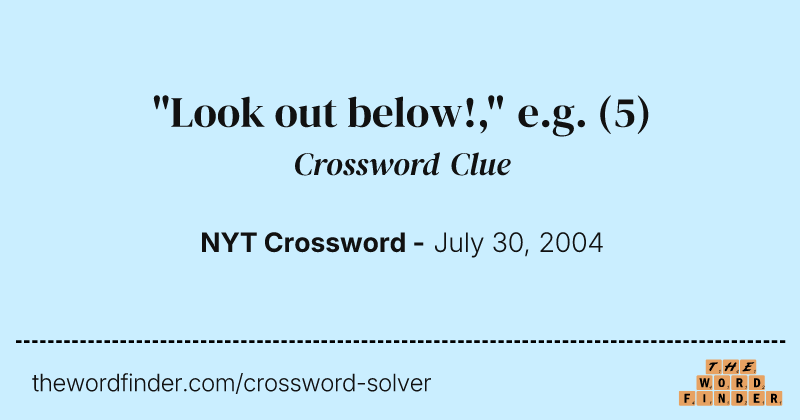 "Look out below!," e.g. crossword clue image