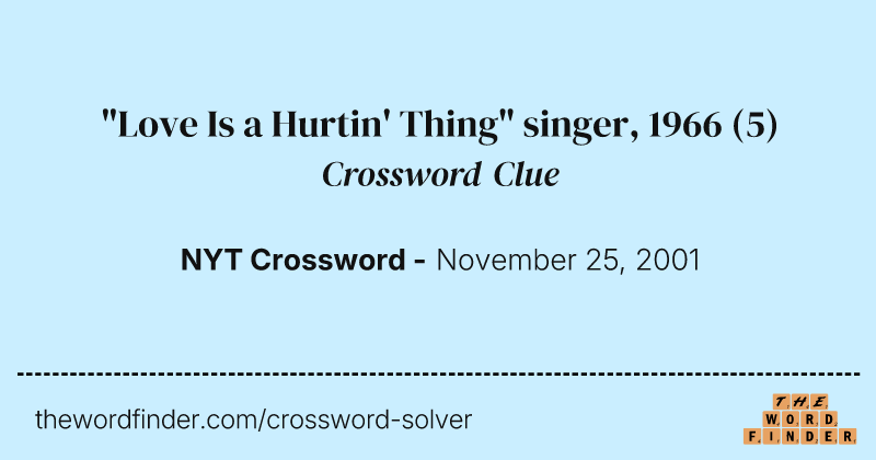 "Love Is a Hurtin' Thing" singer, 1966 crossword clue image