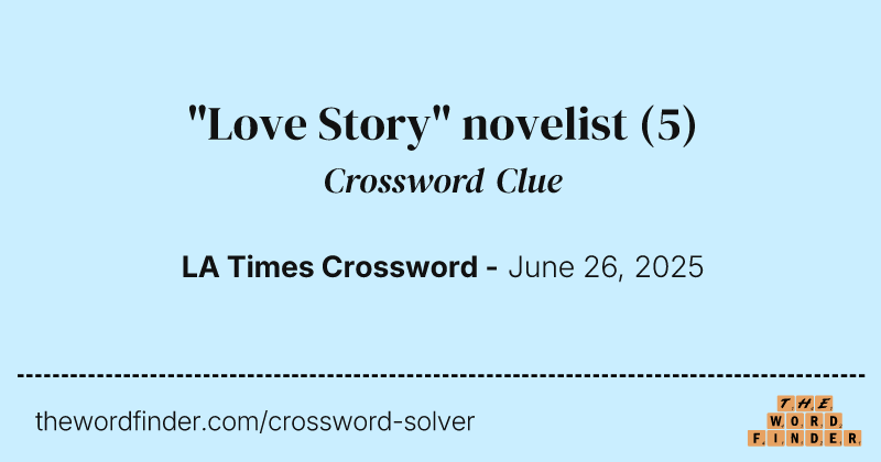 "Love Story" novelist crossword clue image