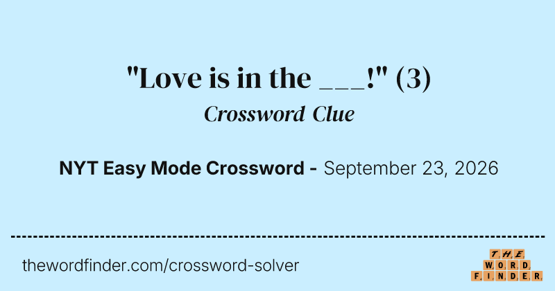 "Love is in the ___!" crossword clue image