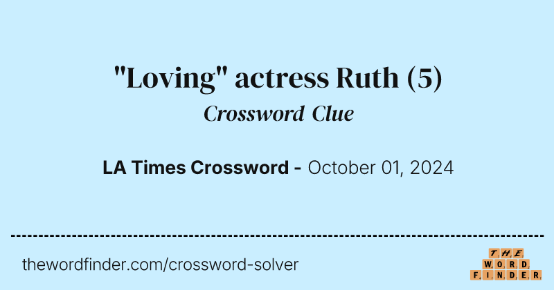 "Loving" actress Ruth crossword clue image