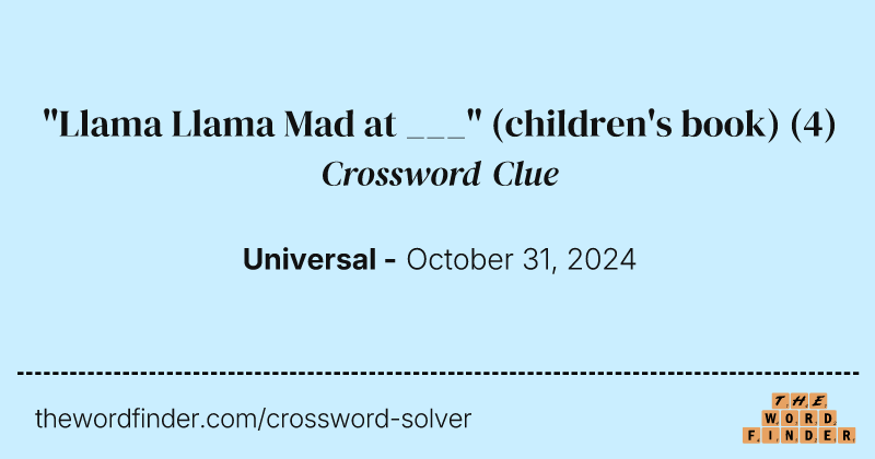 "Llama Llama Mad at ___" (children's book) crossword clue image