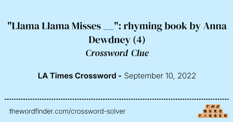"Llama Llama Misses __": rhyming book by Anna Dewdney crossword clue image