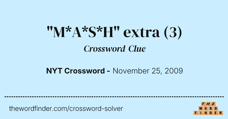 "M*A*S*H" extra crossword clue image