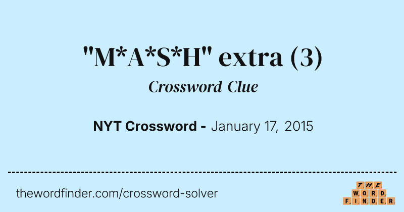 "M*A*S*H" extra crossword clue image