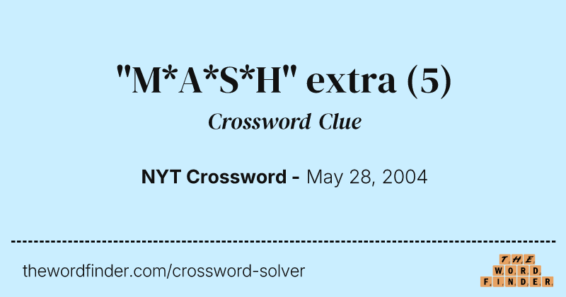 "M*A*S*H" extra crossword clue image