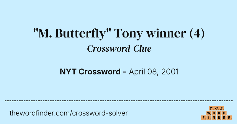 "M. Butterfly" Tony winner crossword clue image