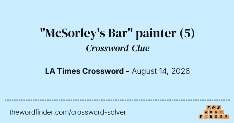 "McSorley's Bar" painter crossword clue image
